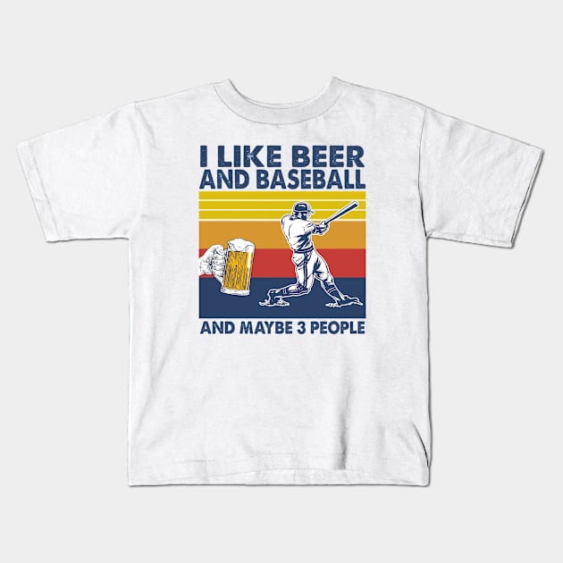 I like beer and baseball and maybe 3 perople Kids T-Shirt by Shaniya Abernathy